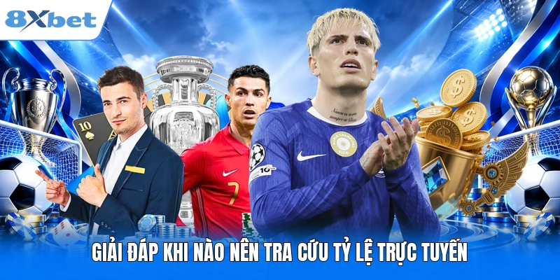 Giải đáp khi nào nên tra cứu tỷ lệ trực tuyến