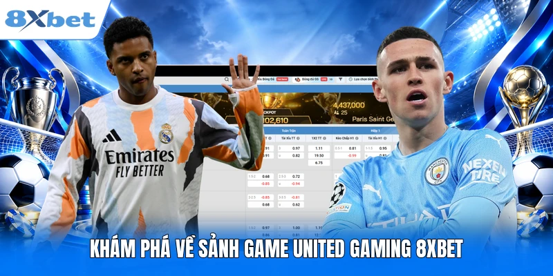 Khám phá về sảnh game United Gaming 8XBET