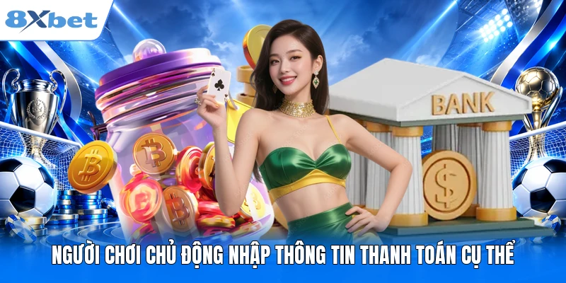 Người chơi chủ động nhập thông tin thanh toán cụ thể